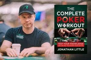 Jonathan Little Unveils “The Complete Poker Workout” — A Hands-On Test for Tournament Players